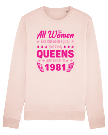 All Women Are Equal Queens Are Born In 1981 Candy Pink