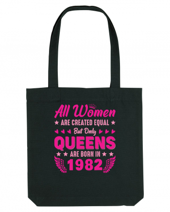 All Women Are Equal Queens Are Born In 1982 Black