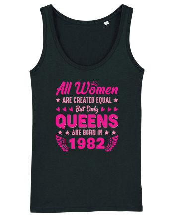 All Women Are Equal Queens Are Born In 1982 Black