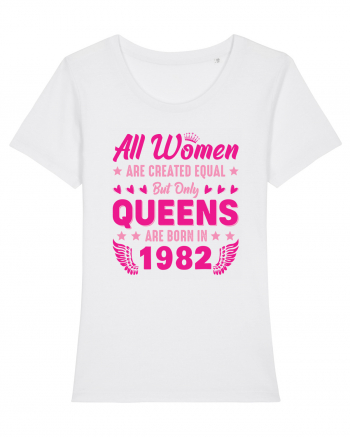 All Women Are Equal Queens Are Born In 1982 White