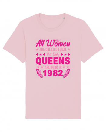 All Women Are Equal Queens Are Born In 1982 Cotton Pink