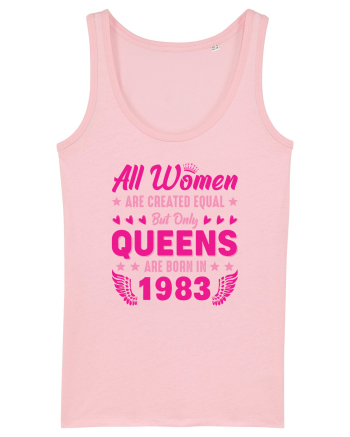 All Women Are Equal Queens Are Born In 1983 Cotton Pink