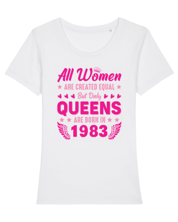 All Women Are Equal Queens Are Born In 1983 White