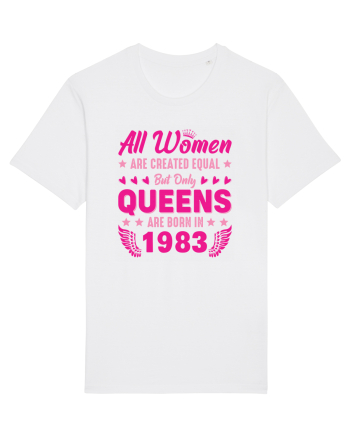 All Women Are Equal Queens Are Born In 1983 White