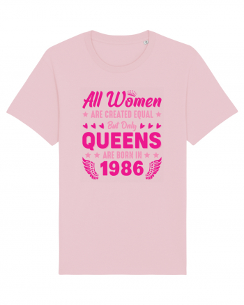 All Women Are Equal Queens Are Born In 1986 Cotton Pink