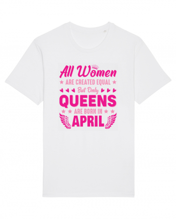 All Women Are Equal Queens Are Born In April White