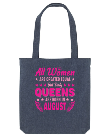 All Women Are Equal Queens Are Born In August Midnight Blue