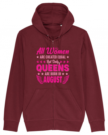 All Women Are Equal Queens Are Born In August Burgundy