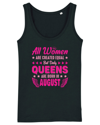 All Women Are Equal Queens Are Born In August Black