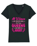 All Women Are Equal Queens Are Born In August Tricou mânecă scurtă guler V Damă Evoker