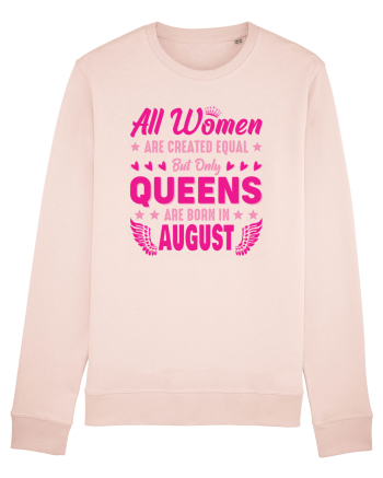 All Women Are Equal Queens Are Born In August Candy Pink