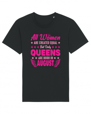 All Women Are Equal Queens Are Born In August Black