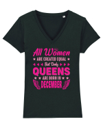 All Women Are Equal Queens Are Born In December Tricou mânecă scurtă guler V Damă Evoker