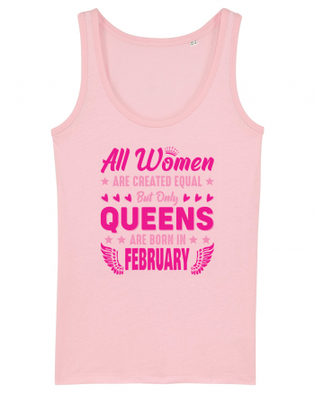 All Women Are Equal Queens Are Born In February Cotton Pink