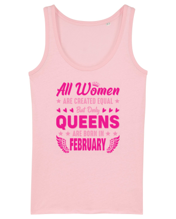 All Women Are Equal Queens Are Born In February Cotton Pink