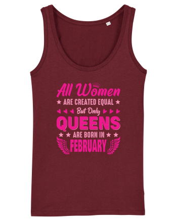 All Women Are Equal Queens Are Born In February Burgundy
