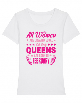 All Women Are Equal Queens Are Born In February White