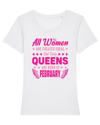 All Women Are Equal Queens Are Born In February White