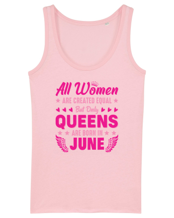 All Women Are Equal Queens Are Born In June Cotton Pink