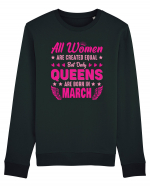 All Women Are Equal Queens Are Born In March Bluză mânecă lungă Unisex Rise