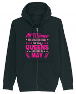 All Women Are Equal Queens Are Born In May Hanorac cu fermoar Unisex Connector