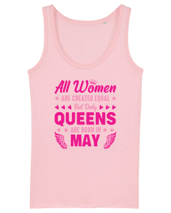 All Women Are Equal Queens Are Born In May Cotton Pink