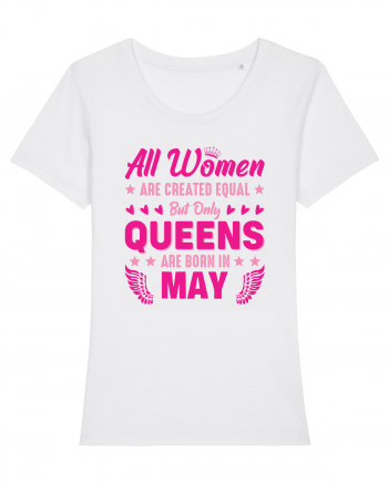 All Women Are Equal Queens Are Born In May White