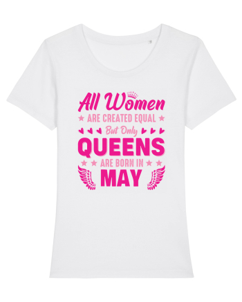 All Women Are Equal Queens Are Born In May White