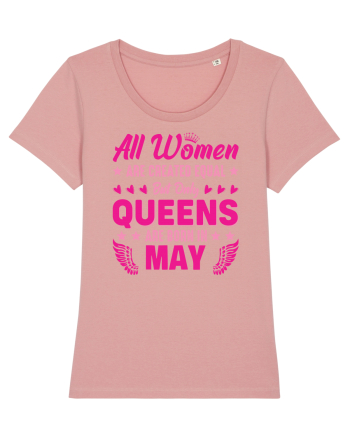 All Women Are Equal Queens Are Born In May Canyon Pink
