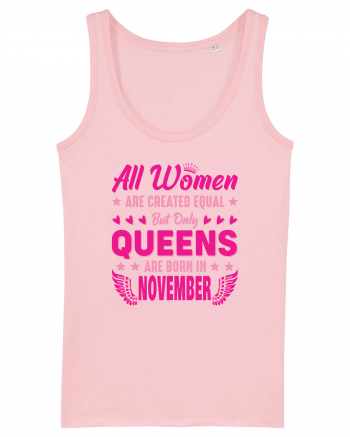 All Women Are Equal Queens Are Born In November Cotton Pink