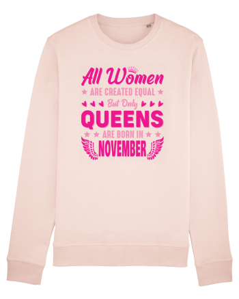 All Women Are Equal Queens Are Born In November Candy Pink