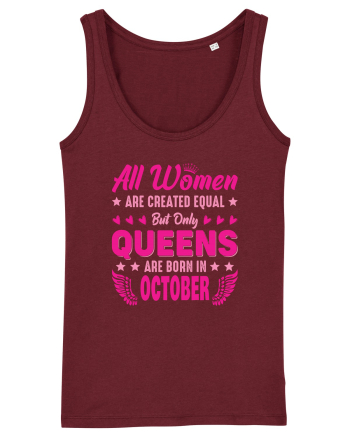 All Women Are Equal Queens Are Born In October Burgundy