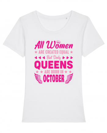 All Women Are Equal Queens Are Born In October White