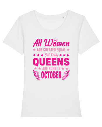 All Women Are Equal Queens Are Born In October White