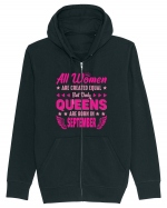All Women Are Equal Queens Are Born In September Hanorac cu fermoar Unisex Connector