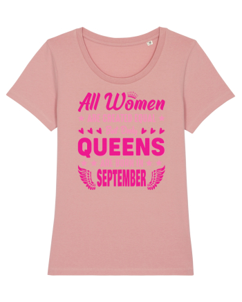 All Women Are Equal Queens Are Born In September Canyon Pink