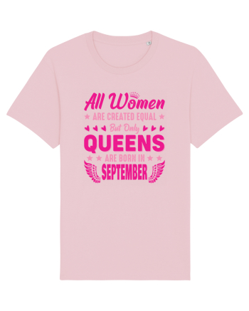 All Women Are Equal Queens Are Born In September Cotton Pink