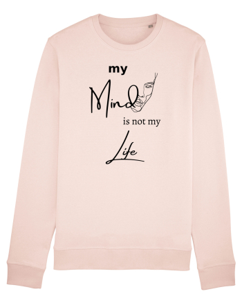 My Mind Is Not My Life Candy Pink