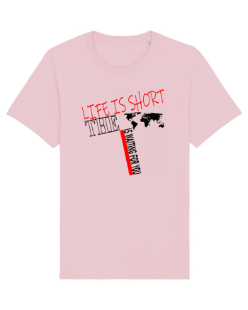 Life is short Cotton Pink