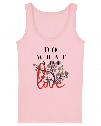 Do What You Love Cotton Pink
