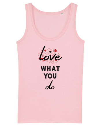 Love What You Do Cotton Pink