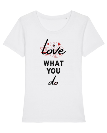 Love What You Do White