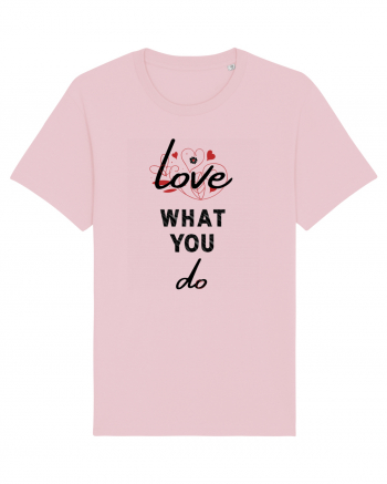 Love What You Do Cotton Pink
