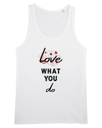 Love What You Do White