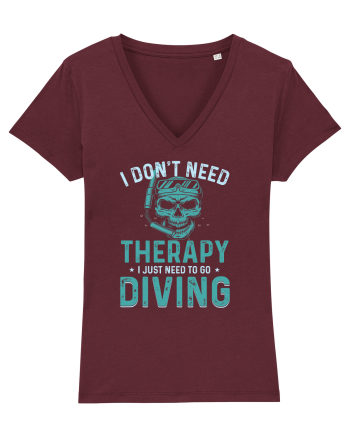 I Don't Need Therapy I Just Need To Go Diving Burgundy