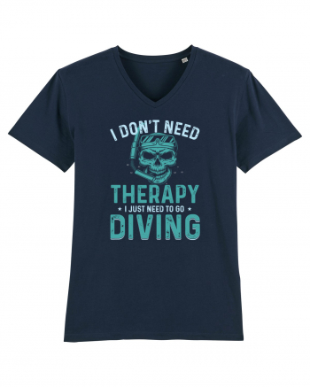 I Don't Need Therapy I Just Need To Go Diving French Navy