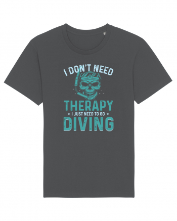 I Don't Need Therapy I Just Need To Go Diving Anthracite
