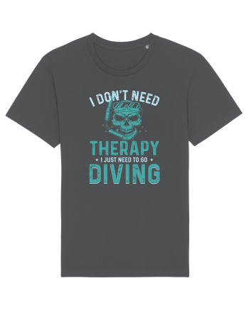 I Don't Need Therapy I Just Need To Go Diving Anthracite