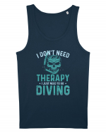 I Don't Need Therapy I Just Need To Go Diving Maiou Bărbat Runs