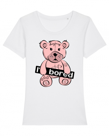 I'm Bored - Pink Teddy Bear White